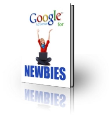 Product picture Google Adsense for Newbies: Making Big Money Online